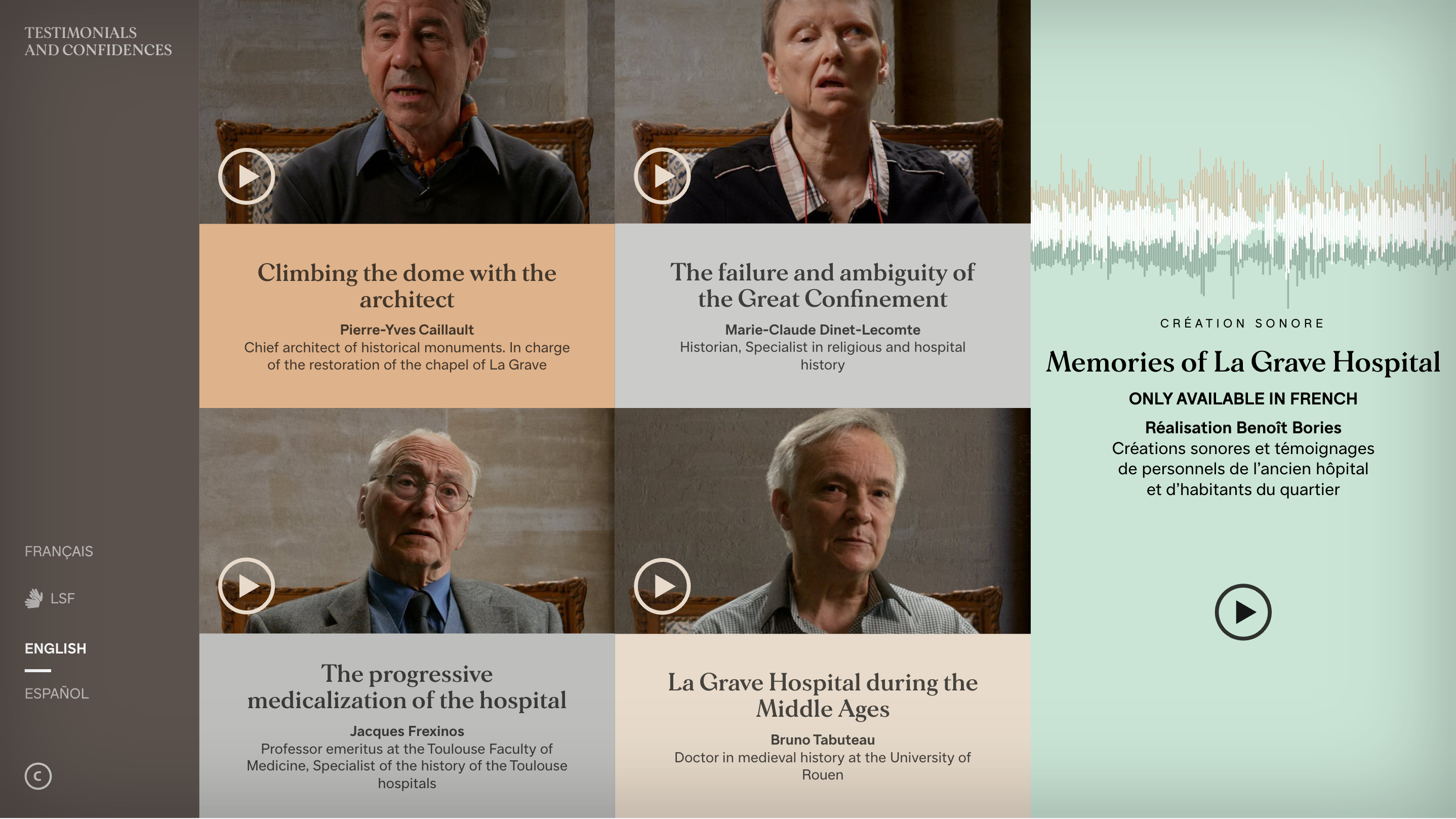 L'image montre une interface numérique avec plusieurs sections vidéo. Chaque section présente un témoignage sur l'histoire de l'hôpital de La Grave. On y voit des têtes parlantes de différents intervenants qui discutent de divers thèmes tels que : 1. **L'escalade du dôme avec l'architecte** - Un sujet lié à la chapelle de l'hôpital. 2. **L'échec et l'ambiguïté du Grand Enfermement** - Une discussion historique sur cette période. 3. **La médicalisation progressive de l'hôpital** - Un témoignage sur l'évolution des soins. 4. **L'hôpital de La Grave au Moyen Âge** - Exploration de son histoire médiévale. À droite, un encadré mentionne que ces vidéos sont uniquement disponibles en français, avec la réalisation par Benoît Bories et une mention d'un médecin de l'hôpital. L'ensemble donne une impression de richesse historique et de reconnaissance du patrimoine.