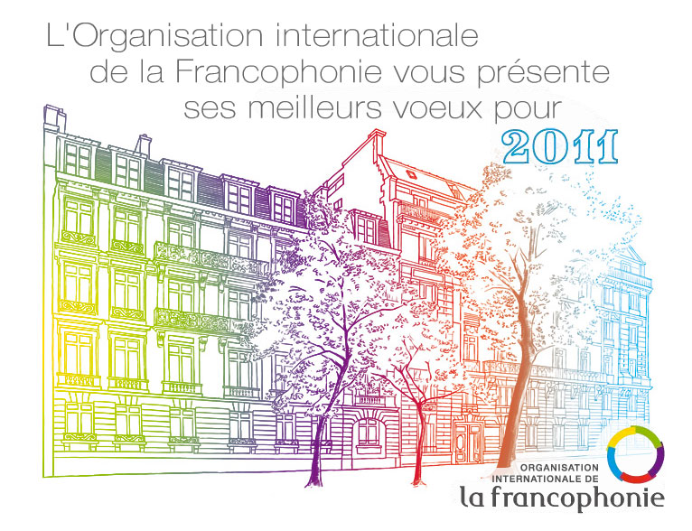 L'image présente une illustration stylisée d'un bâtiment urbain, réalisée avec des lignes colorées qui évoquent la diversité et la culture. Au-dessus de la structure, le texte indique que "L'Organisation internationale de la Francophonie vous présente ses meilleurs vœux pour 2011". Le design est moderne et transmet un message de convivialité et de célébration de la francophonie. Le logo de l'organisation est également inclus, ajoutant une touche officielle à l'ensemble.