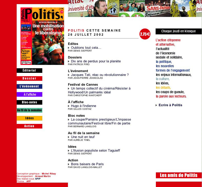 L'image semble être une capture d'écran d'une page de magazine ou de site web intitulée "Politis". On y trouve un sommaire avec plusieurs sections, notamment un éditorial et des dossiers. La date indiquée est le 26 juillet 2002. On aperçoit également des titres d'articles, des informations sur des événements et des actions citoyennes. Le tout est présenté dans un format coloré et structuré, destiné à informer sur des sujets d'actualité sociale et politique.