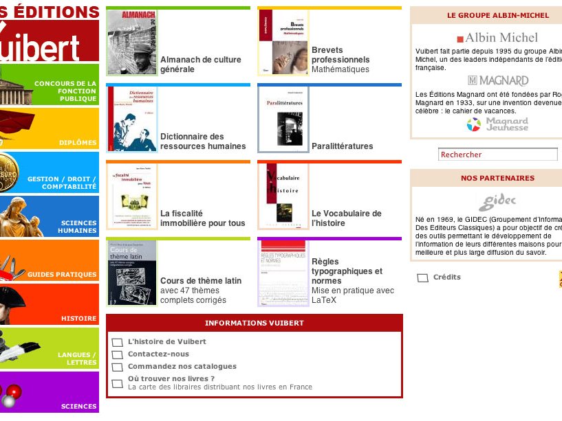 L'image présente un site web dédié aux Éditions Vuibert. On y voit plusieurs sections colorées, chacune liée à différents types de publications. Il y a des titres de livres sur des sujets variés, comme l'histoire, les mathématiques, et les langues. À droite, des informations sur le groupe Albin Michel sont fournies, ainsi qu'une option de recherche. En bas, il y a des indications sur les services offerts, comme la commande de livres ou des informations générales sur Vuibert. L'ensemble a un design plutôt structuré avec des encadrés colorés pour une navigation claire.
