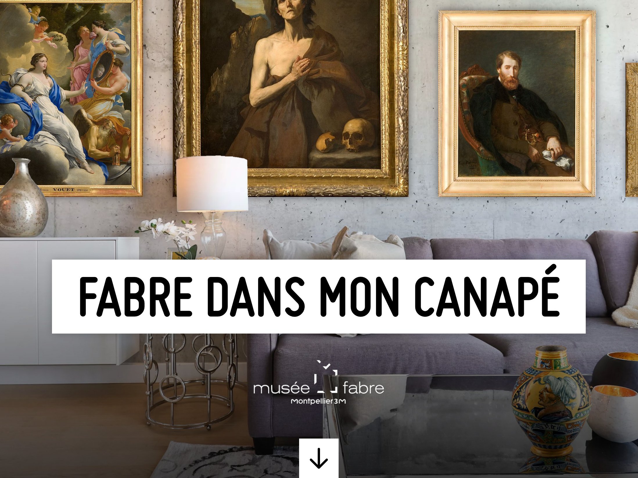 L'image montre un intérieur moderne avec un canapé et des œuvres d'art accrochées au mur. Les tableaux sont de style classique et représentent des personnages et des scènes variées. L'espace est bien décoré, avec des éléments contemporains comme le mobilier et des accessoires. En bas de l'image, on peut lire "Fabre dans mon canapé", ce qui suggère une activité ou une exposition liée au musée Fabre.