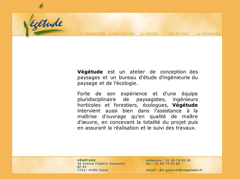 L'image présente une page d'informations sur l'entreprise "Végétude". Elle met en avant leur rôle en tant qu'atelier de conception des paysages et bureau d'étude en ingénierie du paysage et de l'écologie. On y trouve une brève description de leur expérience pluridisciplinaire et de leurs interventions dans divers projets liés à l'environnement, ainsi qu'une invite à contacter l'entreprise pour des projets de réalisation. Les coordonnées complètes sont également affichées, incluant le numéro de téléphone et l'adresse email. Le design est simple et professionnel, avec une mise en page claire.