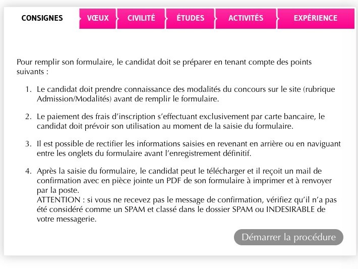 L'image présente des consignes pour remplir un formulaire. Elle indique que le candidat doit prendre en compte plusieurs points importants : 1. Il doit connaître les modalités du concours, notamment celles concernant l'admission et l'inscription. 2. Le paiement des frais d'inscription est exclusivement par carte bancaire. 3. Il est conseillé de garder une copie du message de confirmation reçu après l'envoi du formulaire. 4. Une mention avertit de ne pas envoyer un message via un service de messagerie considéré comme indésirable. Le tout est présenté dans un cadre coloré avec un bouton pour démarrer la procédure.
