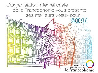 L'image présente une illustration stylisée d'un bâtiment urbain, réalisée avec des lignes colorées qui évoquent la diversité et la culture. Au-dessus de la structure, le texte indique que "L'Organisation internationale de la Francophonie vous présente ses meilleurs vœux pour 2011". Le design est moderne et transmet un message de convivialité et de célébration de la francophonie. Le logo de l'organisation est également inclus, ajoutant une touche officielle à l'ensemble.